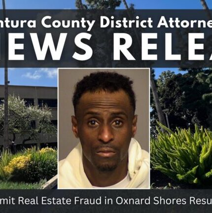 Attempt to Commit Real Estate Fraud in Oxnard Shores Results in Conviction